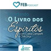 Podcast Estudando O Livro dos Espíritos | FEBtv