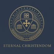 Podcast Eternal Christendom Podcast
