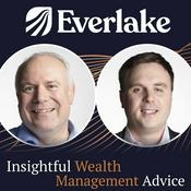 Podcast Everlake: Insightful Wealth Management Advice