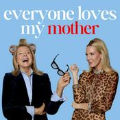 Podcast Everyone Loves My Mother