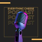Podcast Everything Cheese Podcast