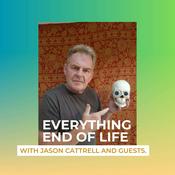 Podcast Everything End of Life.