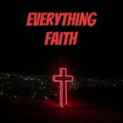 Podcast Everything Faith