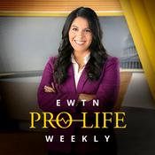 EWTN Pro-Life Weekly