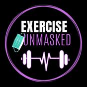 Podcast Exercise Unmasked