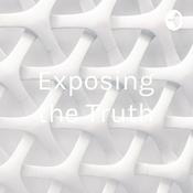 Podcast Exposing the Truth