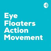Podcast Eye Floaters Action Podcast