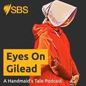 Podcast Eyes On Gilead: A Handmaid's Tale Podcast