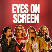 Podcast Eyes on Screen