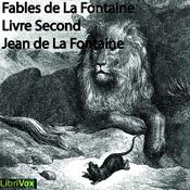Podcast Fables de La Fontaine, livre 02 by Jean de La Fontaine (1621 - 1695)