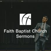Podcast Faith Baptist Church Audio Sermons