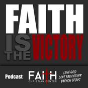 Podcast Faith Is The Victory Podcast
