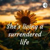 Podcast She’s living a surrendered life