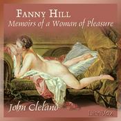 Podcast Fanny Hill: Memoirs of a Woman of Pleasure by John Cleland (1709 - 1789)