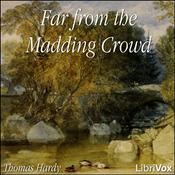Podcast Far from the Madding Crowd by Thomas Hardy (1840 - 1928)