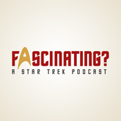 Podcast Fascinating? - A Star Trek Podcast