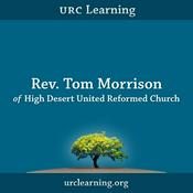 Podcast URC Learning: Rev. Tom Morrison