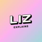 Liz Explains