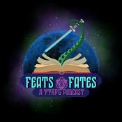 Podcast Feats & Fates: A TTRPG Podcast