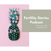 Podcast Fertility Stories