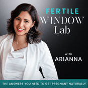 Podcast Fertile Window Lab with Arianna | Menstrual Cycle Phases, Ovulation, Period Tracking, Hormone Imbalance