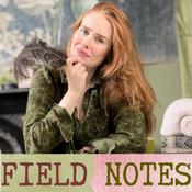 Podcast Field Notes