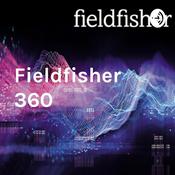 Podcast Fieldfisher 360