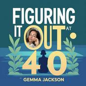 Podcast Figuring it out at 40: Life beyond the timeline