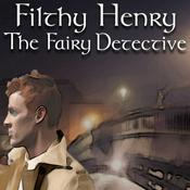 Podcast Filthy Henry - The Fairy Detective