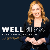 Podcast Wellness for Financial Grownups