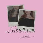 Podcast Let's talk pink | by Marie