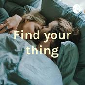 Podcast Find your thing
