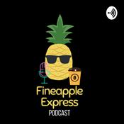 Podcast Fineapple Express