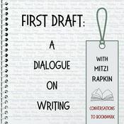 Podcast First Draft: A Dialogue on Writing