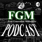 Podcast First Generation Millionaire Podcast