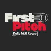Podcast First Pitch - Daily MLB Recap