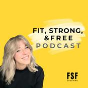 Podcast Fit, Strong & Free Podcast