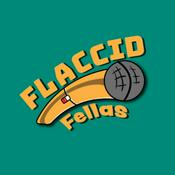 Podcast Flaccid Fellas