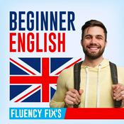 Podcast Fluency Fix's Beginner English