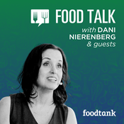 Podcast Food Talk with Dani Nierenberg (by Food Tank)