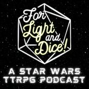 Podcast For Light And Dice - A Star Wars Tabletop Roleplaying game