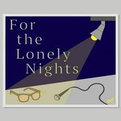 Podcast For the Lonely Nights