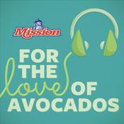 Podcast For the Love of Avocados