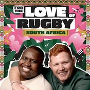 Podcast For The Love Of Rugby: South Africa