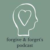 Podcast Forgive & Forget's Podcast
