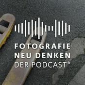 Podcast Fotografie Neu Denken. Der Podcast.