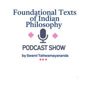 Podcast Foundational Texts of Indian Philosophy