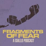 Podcast Fragments of Fear - A Giallo Podcast