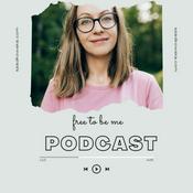 Podcast Free to be Me