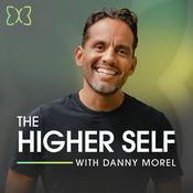 Podcast The Higher Self with Danny Morel